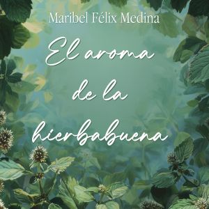 El aroma de la hierbabuena